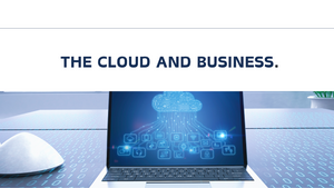 The Cloud and Business